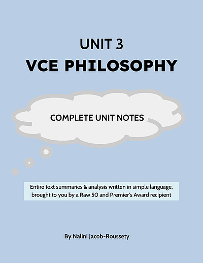 Cover page of VCE Philosophy Complete Unit 3 Notes - Written by a Raw 50 & Premier's Award Recipient