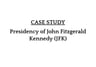 Cover page of PRESIDENCY OF JFK - History Extension Notes - 99 ATAR, 49/50 in History Extension